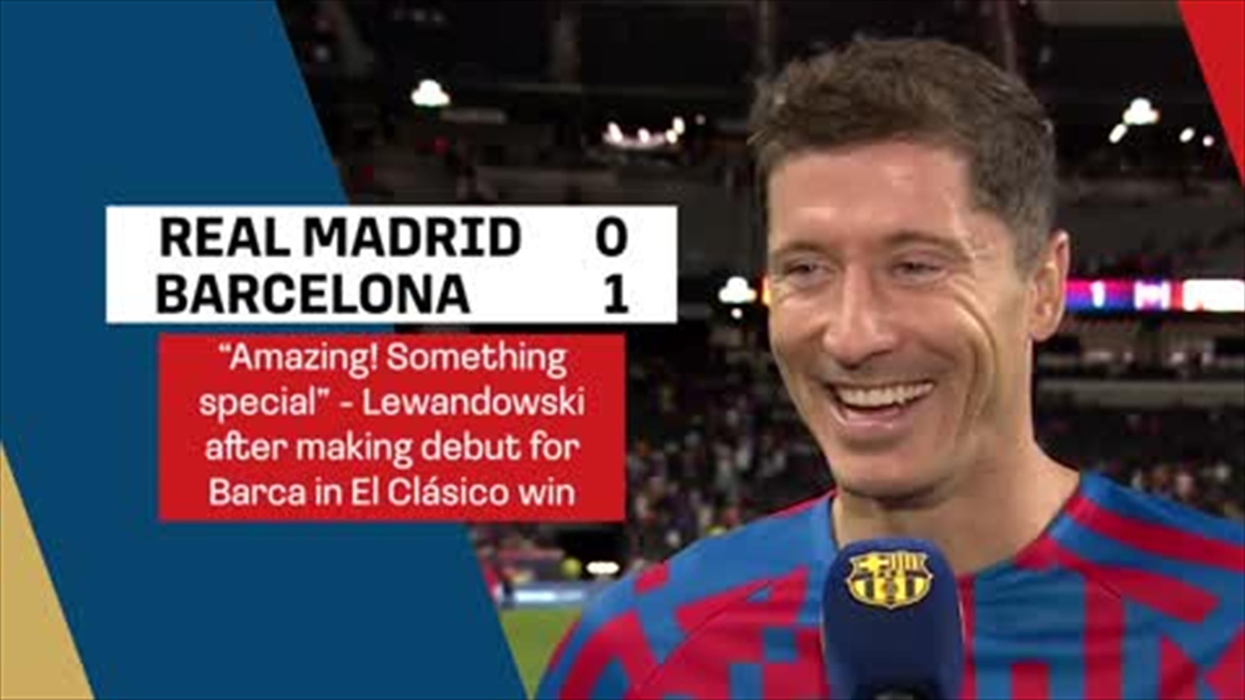 'Amazing! Something special' - Robert Lewandowski reflects on Barcelona ...